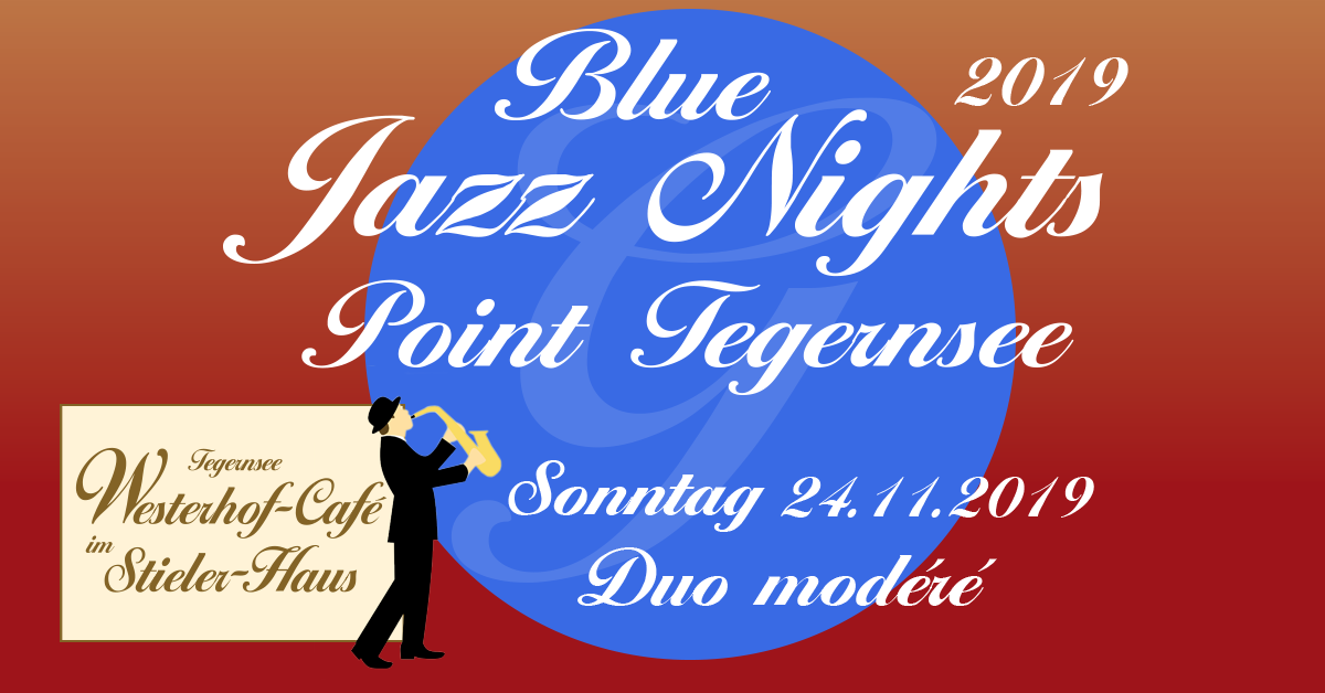 Plakat zu dem Event Blue Jazz Nights 2019 im Stieler-Haus mit dem Duo Modere Adrian Planitz (Saxofon), Zdravko Zivkovic (Akkordeon)